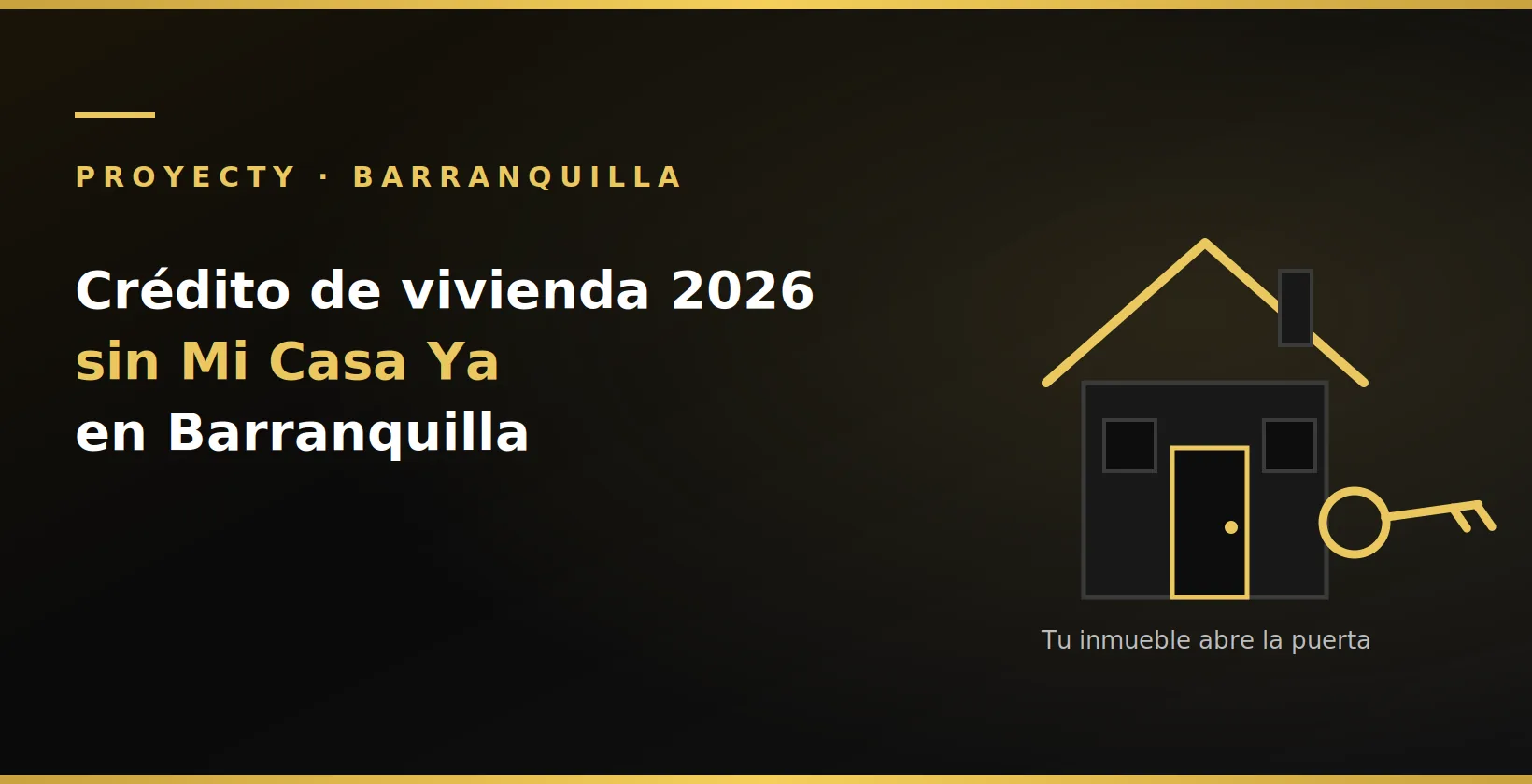 Vivienda en Barranquilla y opciones de financiación en 2026